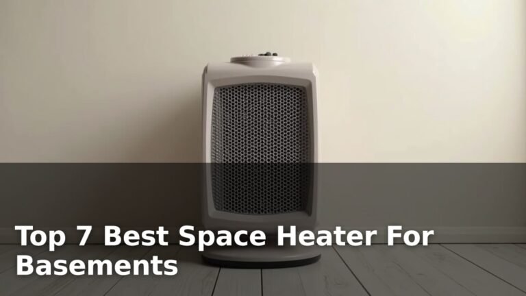 Top 7 Best Space Heater For Basements